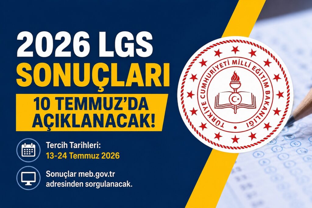 2026 LGS Sonuçları Ne Zaman Açıklanacak? MEB Sonuç Tarihi ve Tercih Takvimi Belli Oldu LGS Sonuclari Ne Zaman Aciklanacak habermeydan