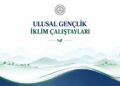COP31 hazırlığında gençler için 30 ilde iklim çalıştayı düzenlenecek