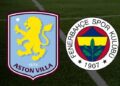 Aston Villa-Fenerbahçe maçı ne zaman, saat kaçta ve hangi kanalda? Aston Villa-Fenerbahçe maçı ne zaman, saat kaçta ve hangi kanalda?