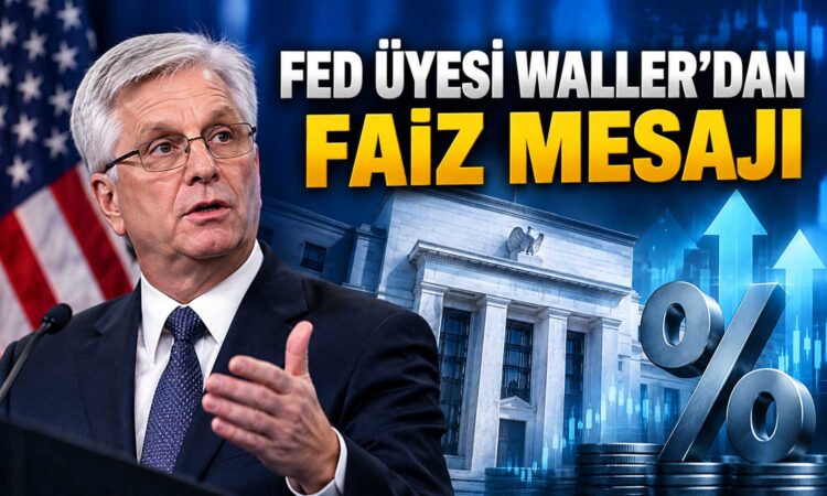 Fed Üyesi Waller'dan Türkiye'de faiz mesajı Fed Üyesi Waller'dan Türkiye'de faiz mesajı...