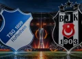 Hoffenheim-Beşiktaş maçı ne zaman, saat kaçta ve hangi kanalda?