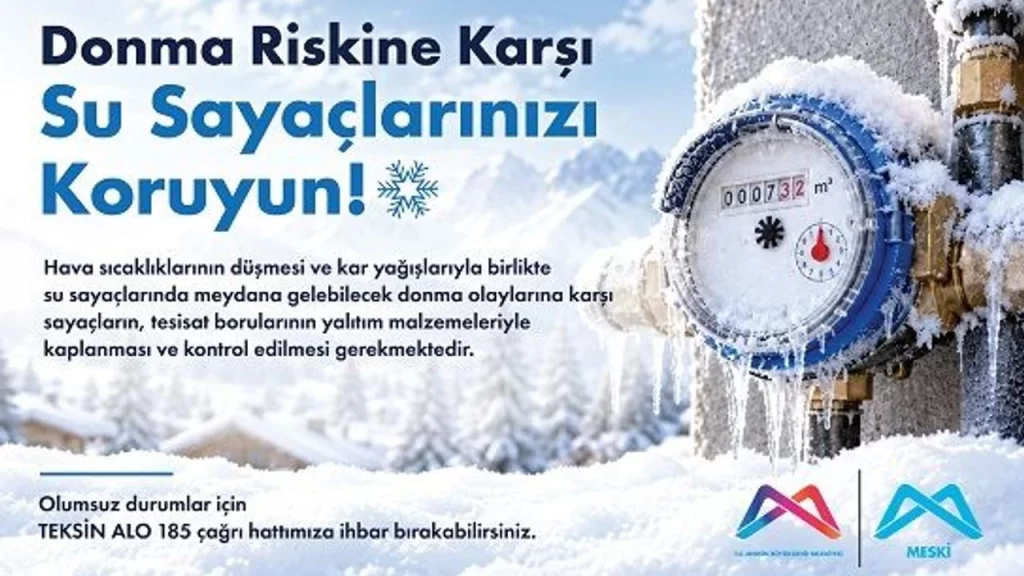 MESKİ’den su sayaçları için don uyarısı: Bu önlemleri alın meski habermeydan